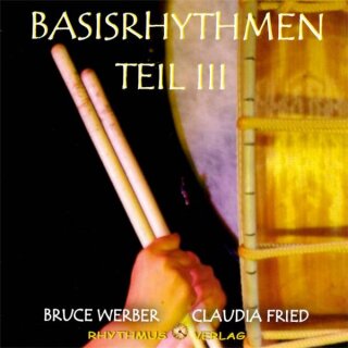 Werber, Bruce & Fried, Claudia: Basisrhythmen Teil III (GEMA-Frei) (CD)