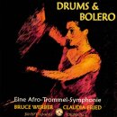 Werber, Bruce & Fried, Claudia: Drums & Bolero...