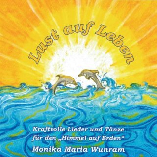 Wunram, Monika: Lust auf Leben (CD)