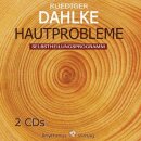 Dahlke, Rüdiger: Hautprobleme (2 CDs)